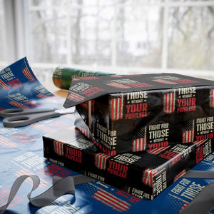 Fight For Those Without Your Privilege Wrapping Paper Roll TS11 Black Print Your Wear