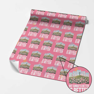 Friday is Good Sunday is Better Wrapping Paper Roll Christian Easter TS14 Pink Print Your Wear