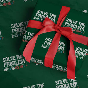 Funny Anti Fascism Protest Wrapping Paper Roll Solve The Problem TS11 Green Print Your Wear
