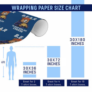Funny Bear To Keep Kids Off Cheese Wrapping Paper Roll TS11 Print Your Wear