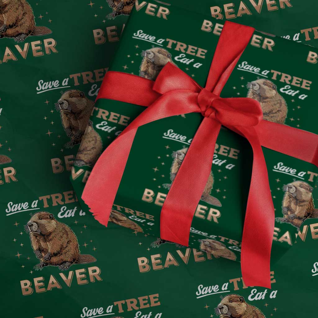 Funny Beaver Wrapping Paper Roll Save A Tree Eat A Beaver TS02 Green Print Your Wear