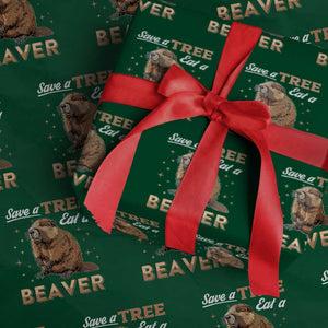 Funny Beaver Wrapping Paper Roll Save A Tree Eat A Beaver TS02 Green Print Your Wear