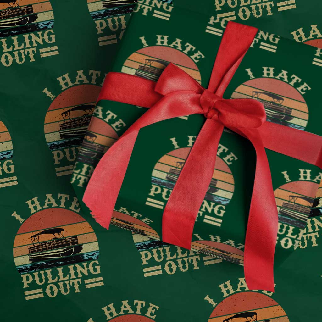 Funny Boating Boat Captain Wrapping Paper Roll I Hate Pulling Out Vintage Retro TS11 Green Print Your Wear