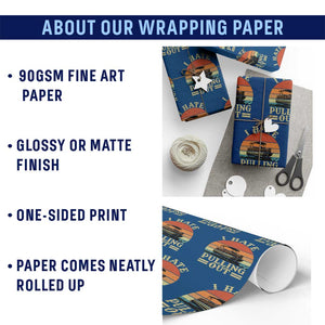 Funny Boating Boat Captain Wrapping Paper Roll I Hate Pulling Out Vintage Retro TS11 Print Your Wear