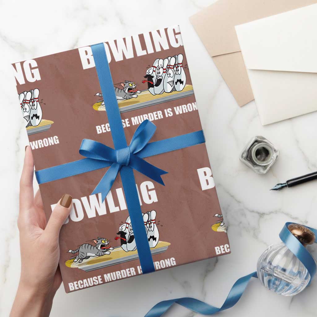 Funny Cat Wrapping Paper Roll Bowling Because Murder Is Wrong Gift TS12 Mocha Print Your Wear