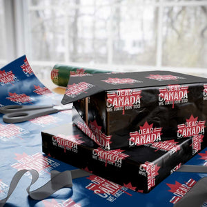 Funny Dear Canada We Hate Him Too Wrapping Paper Roll Maple Leaf TS11 Black Print Your Wear