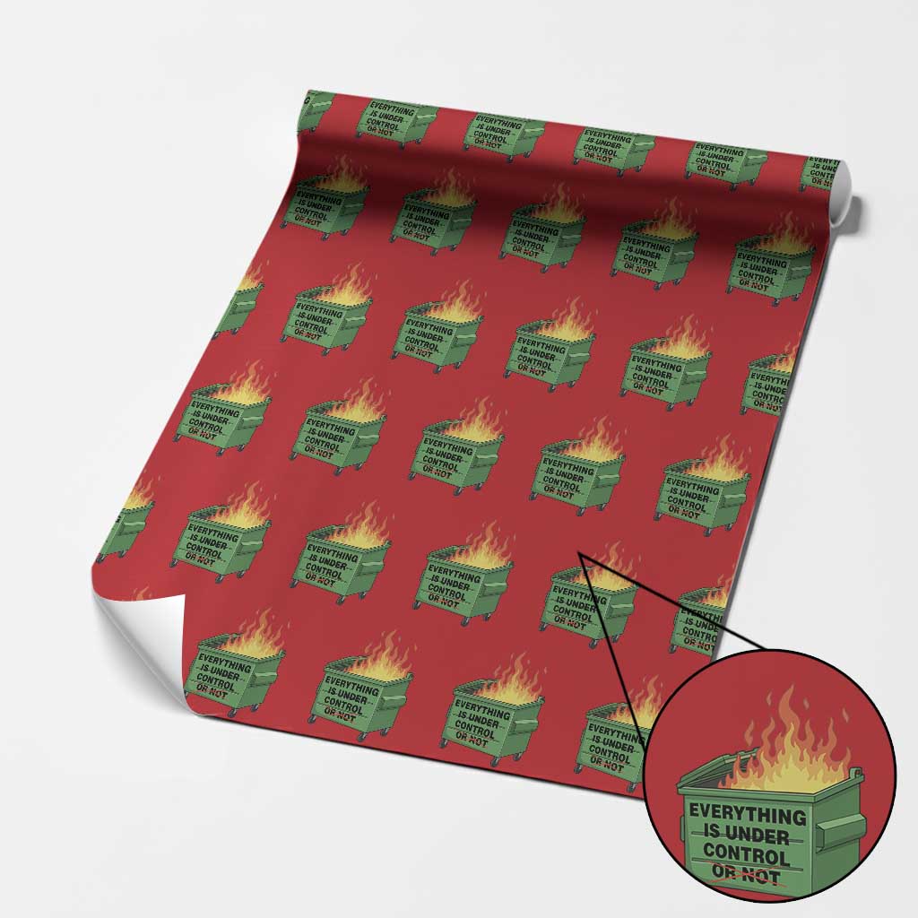 Funny Dumpster Fire Wrapping Paper Roll Everything Is Under Control Or Not TS11 Red Print Your Wear