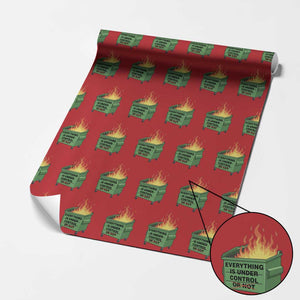 Funny Dumpster Fire Wrapping Paper Roll Everything Is Under Control Or Not TS11 Red Print Your Wear