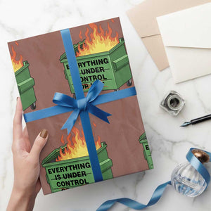 Funny Dumpster Fire Wrapping Paper Roll Everything Is Under Control Or Not TS11 Mocha Print Your Wear