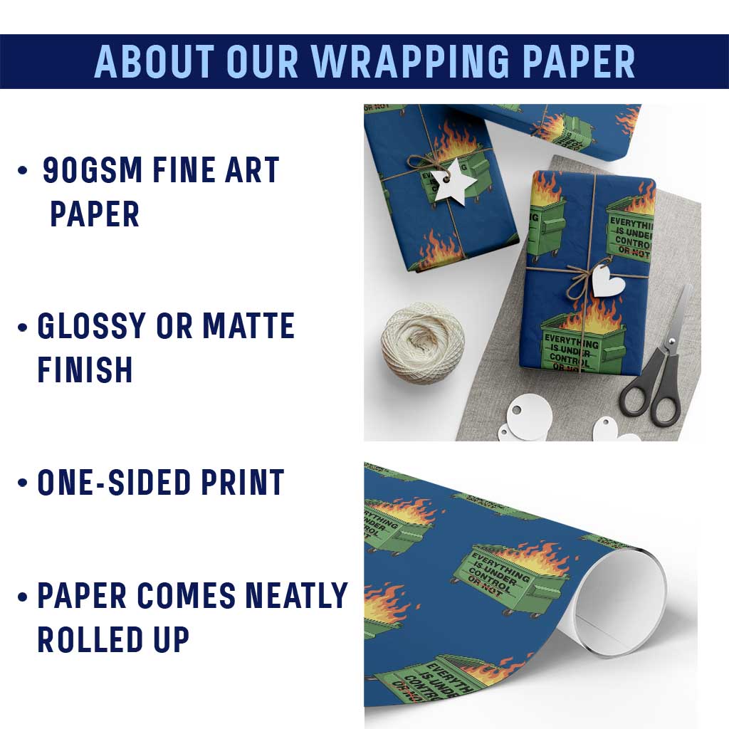 Funny Dumpster Fire Wrapping Paper Roll Everything Is Under Control Or Not TS11 Print Your Wear