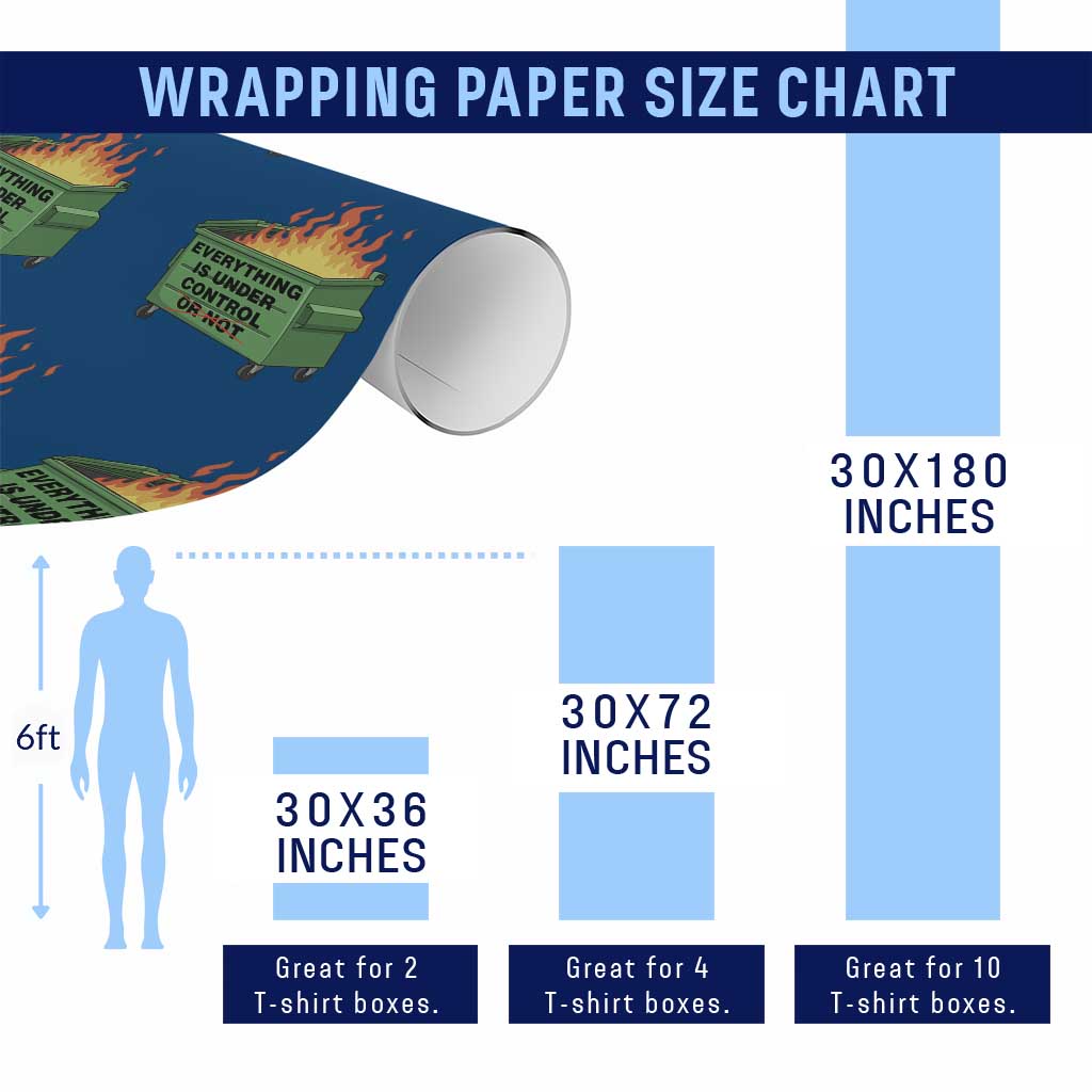 Funny Dumpster Fire Wrapping Paper Roll Everything Is Under Control Or Not TS11 Print Your Wear