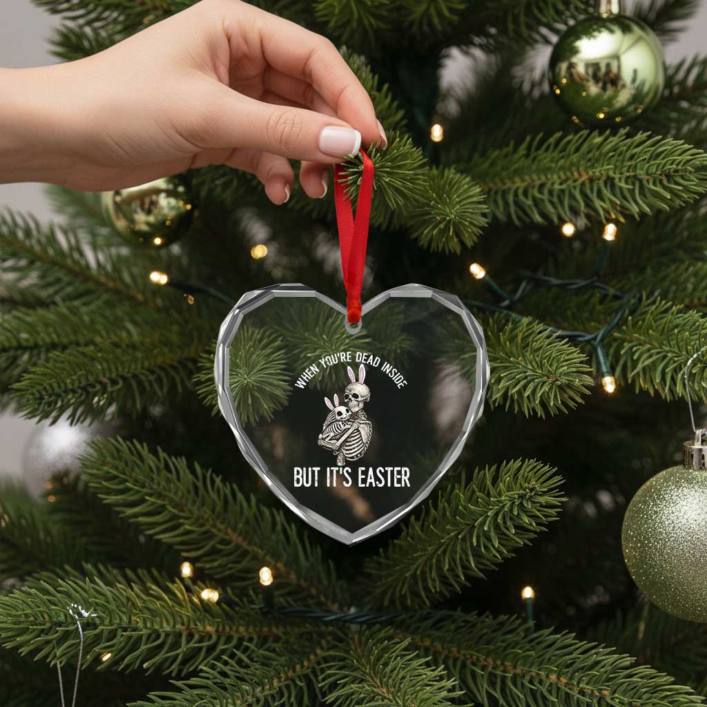 Funny Easter Bunny Skeleton Heart Crystal Glass Ornament Dead Inside But It Is Easter TS12 Print Your Wear