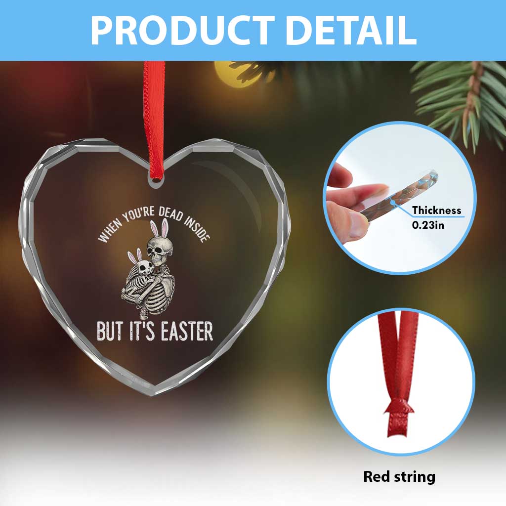Funny Easter Bunny Skeleton Heart Crystal Glass Ornament Dead Inside But It Is Easter TS12 Print Your Wear