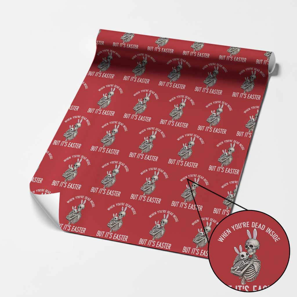 Funny Easter Bunny Skeleton Wrapping Paper Roll Dead Inside But It Is Easter TS12 Red Print Your Wear