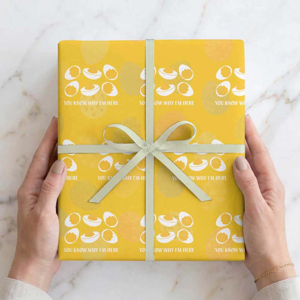 Funny Easter Day Thanksgiving Deviled Egg Wrapping Paper Roll You Know Why I'm Here TS11 Yellow Print Your Wear