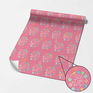 Funny Easter Day Wrapping Paper Roll But Did You Dye Easter Eggs TS11 Pink Print Your Wear