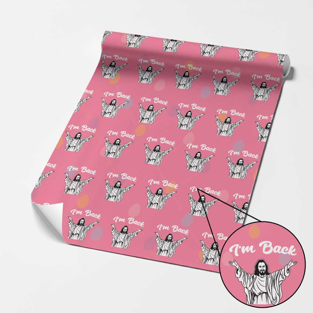 Funny Easter Jesus Meme Wrapping Paper Roll I'm Back TS14 Pink Print Your Wear