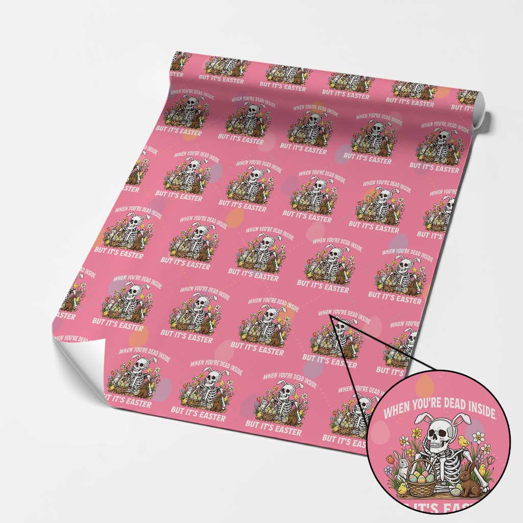 Funny Easter Skeleton Wrapping Paper Roll When You're Dead Inside But It's Easter TS14 Pink Print Your Wear