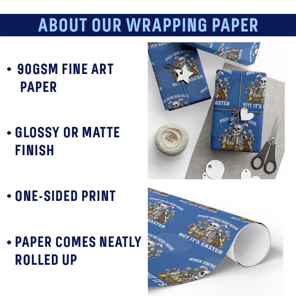 Funny Easter Skeleton Wrapping Paper Roll When You're Dead Inside But It's Easter TS14 Print Your Wear