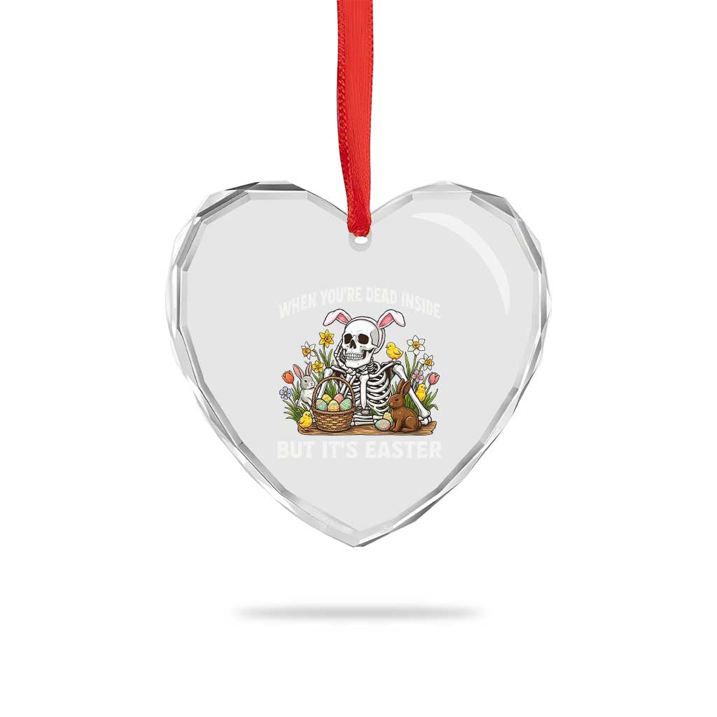 Funny Easter Skeleton Heart Crystal Glass Ornament When You're Dead Inside But It's Easter TS14 Print Your Wear