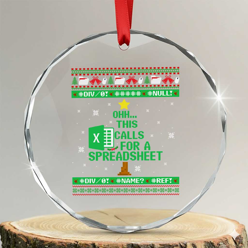 Funny Excel Christmas Tree Crystal Glass Ornament This Calls for a Spreadsheet Xmas DIV0 Errors TS02 Transparent Glass 3'' Circle Print Your Wear