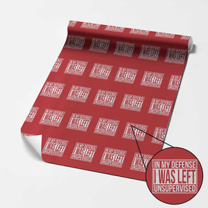 Funny In My Defense I Was Left Unsupervised Wrapping Paper Roll TS11 Red Print Your Wear