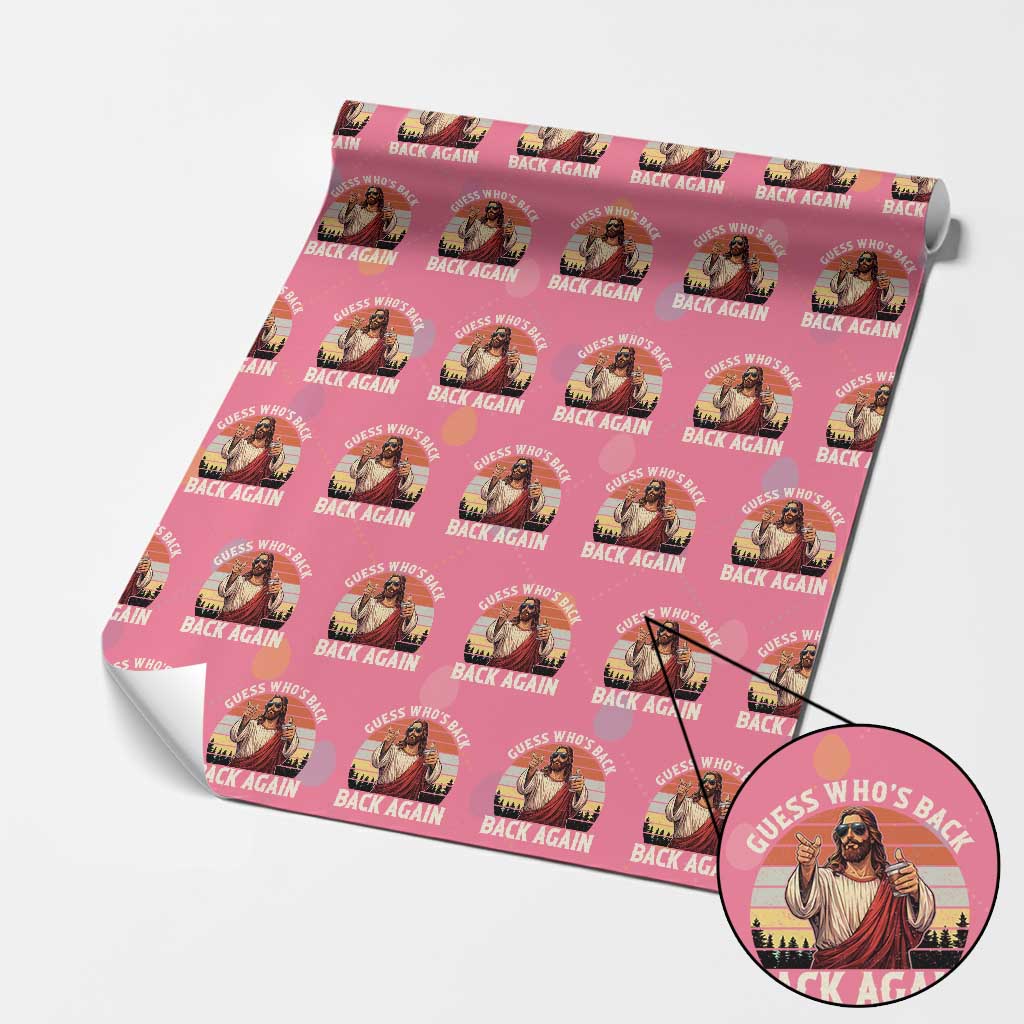 Funny Jesus Easter Wrapping Paper Roll Guess Who's Back? Back Again Easter TS14 Pink Print Your Wear