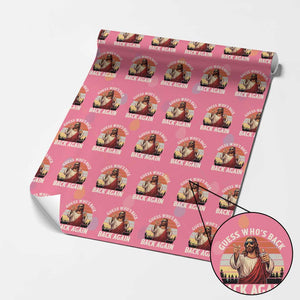 Funny Jesus Easter Wrapping Paper Roll Guess Who's Back? Back Again Easter TS14 Pink Print Your Wear