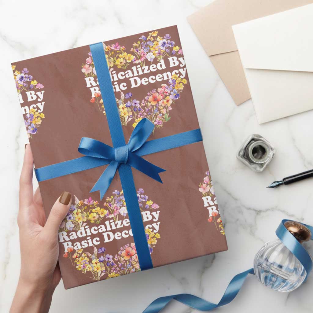 Funny Radicalized By Basic Decency Wrapping Paper Roll Women Floral Heart TS11 Mocha Print Your Wear