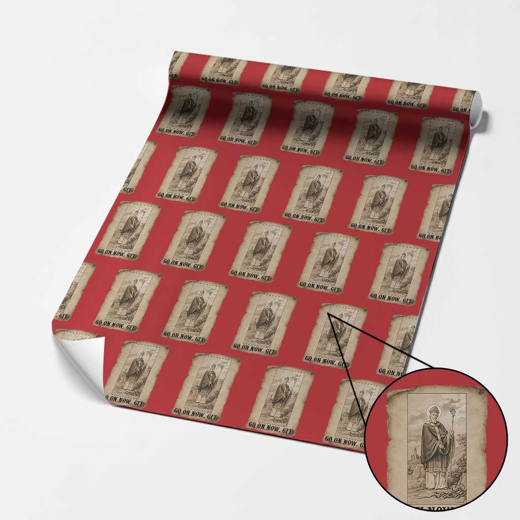 Funny Saint Patrick Irish Catholic St Patrick's Day Wrapping Paper Roll Go On Now Git TS14 Red Print Your Wear