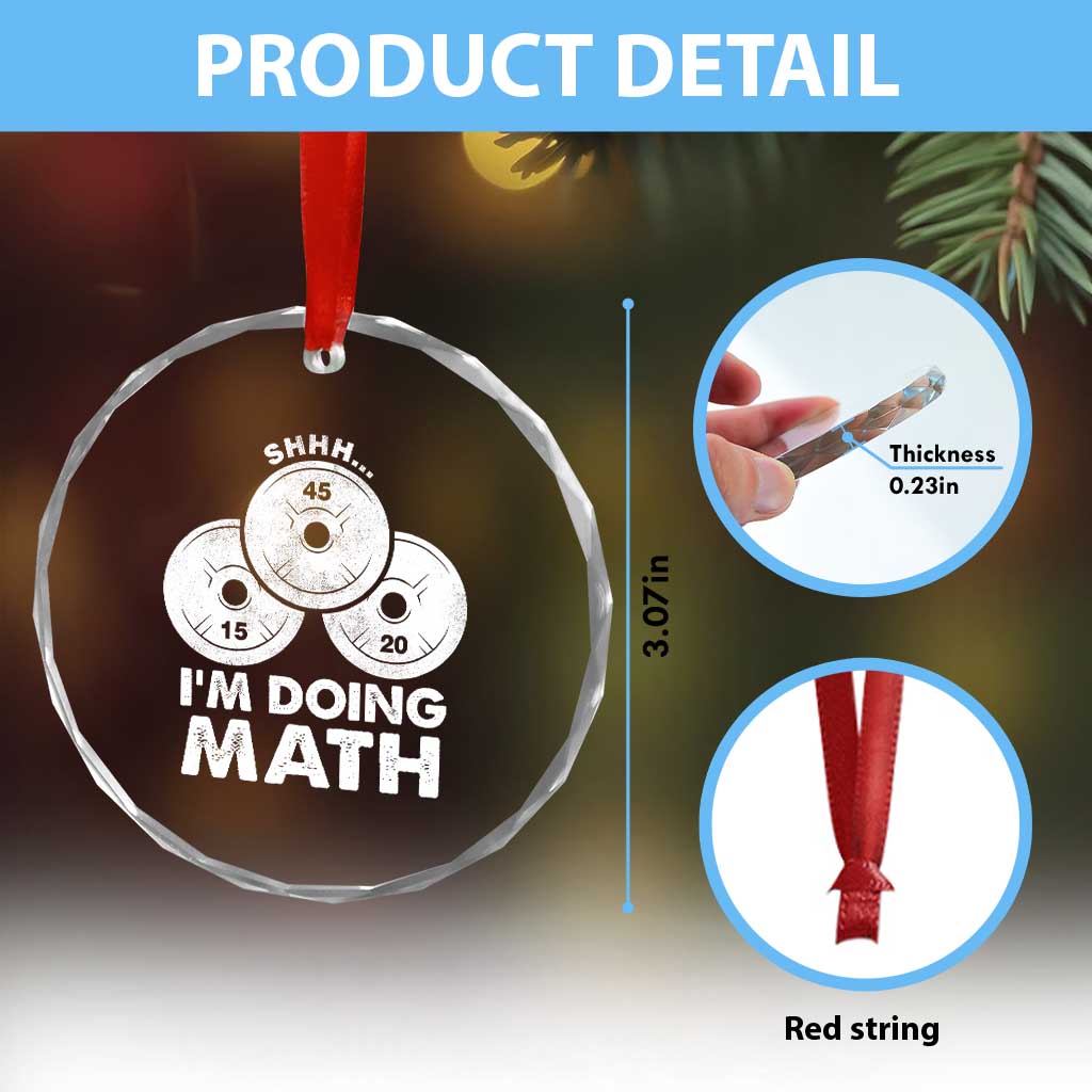 Funny Shhh I Am Doing Math Weightlifting Workout Training Crystal Glass Ornament TS11 Print Your Wear