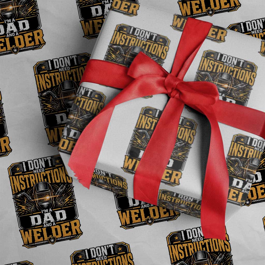 Funny Welder Dad Gift Wrapping Paper Roll I Do Not Need Instructions TS12 White Print Your Wear