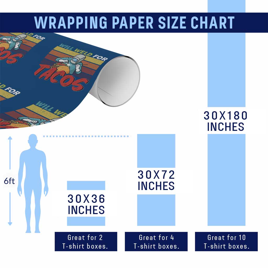 Funny Welding Wrapping Paper Roll Will Weld For Tacos TS14 Print Your Wear