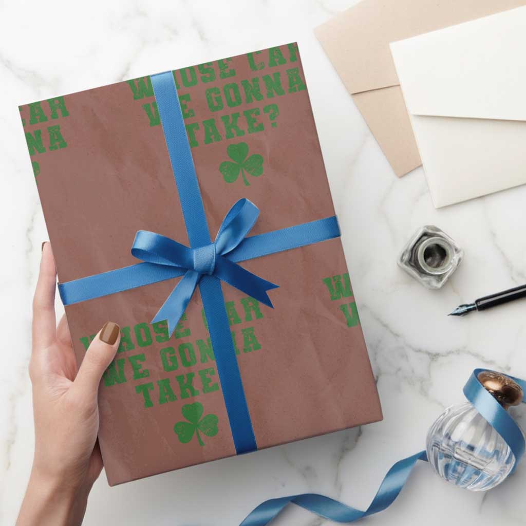 Funny Whose Car We Gonna Take Meme Shamrock Wrapping Paper Roll TS11 Mocha Print Your Wear