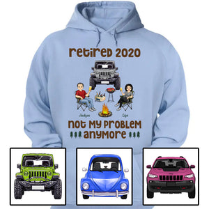 Custom Jeep Shirts, Jeep Retired Not My Problem Anymore Husband Wife Old Camping Couple Apparel CTM Custom - Printyourwear