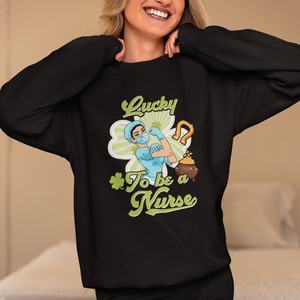 Funny Nurse St. Patricks Day Sweatshirt Lucky To Be A Nurse Strong Scrub Life TS02 Printyourwear