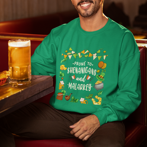 St. Patrick's Day Sweatshirt Funny Prone To Shenanigans And Malarkey TS09 Printyourwear