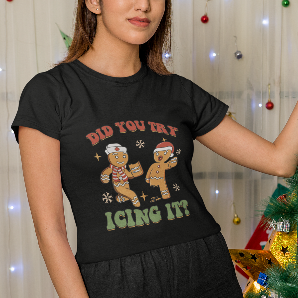 Nurse Christmas T Shirt Did You Try Icing It Funny Saying TS02 Printyourwear