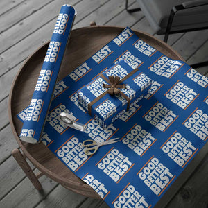 Good Better Best Wrapping Paper Roll CFB Motivation Game Day TS11 Blue Print Your Wear