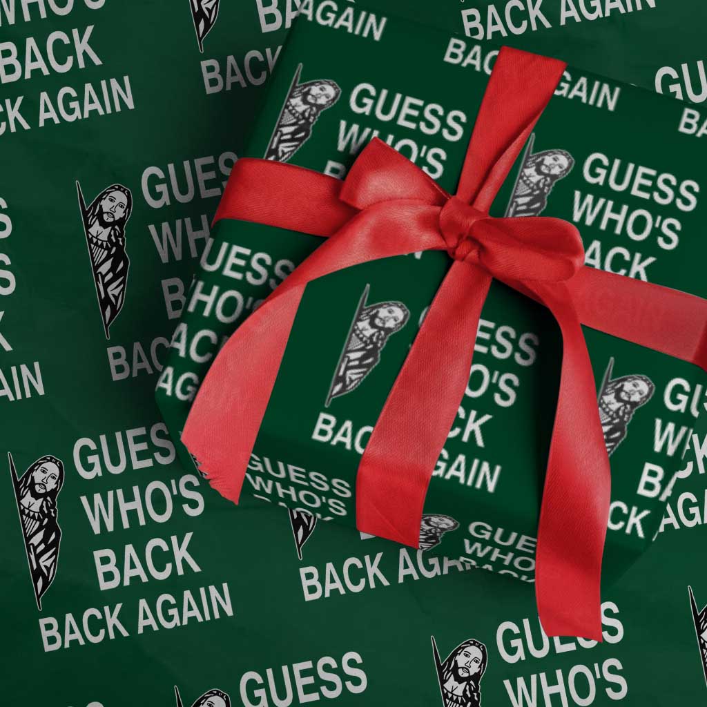 Guess Who's Back Back Again Wrapping Paper Roll Funny Easter Jesus Meme TS14 Green Print Your Wear