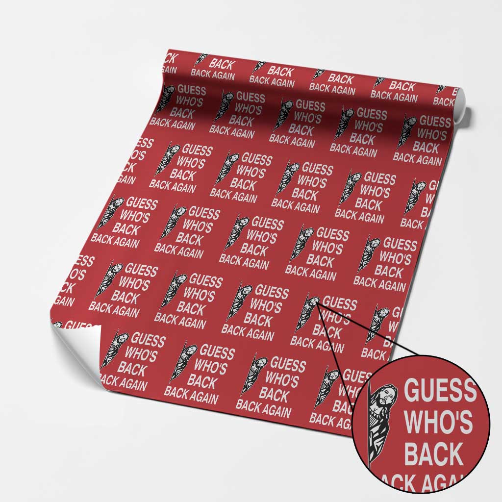 Guess Who's Back Back Again Wrapping Paper Roll Funny Easter Jesus Meme TS14 Red Print Your Wear