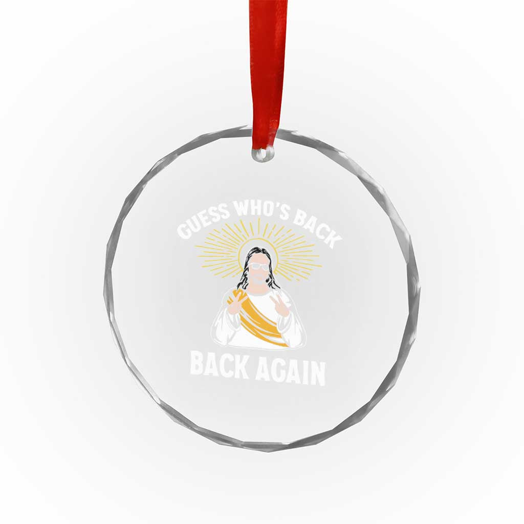 Guess Whos Back Crystal Glass Ornament Funny Easter Jesus TS10 Print Your Wear