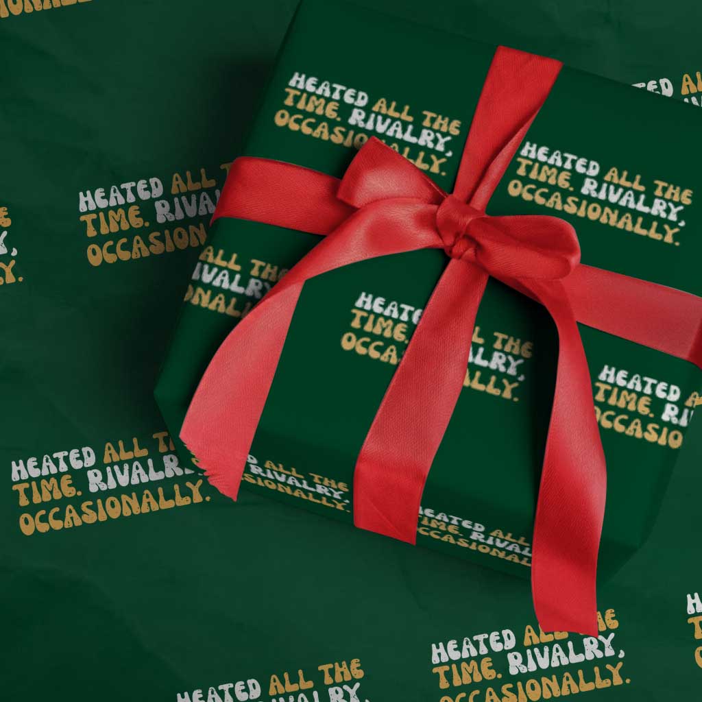 Heated All The time Rivalry Occasionally Wrapping Paper Roll TS10 Green Print Your Wear