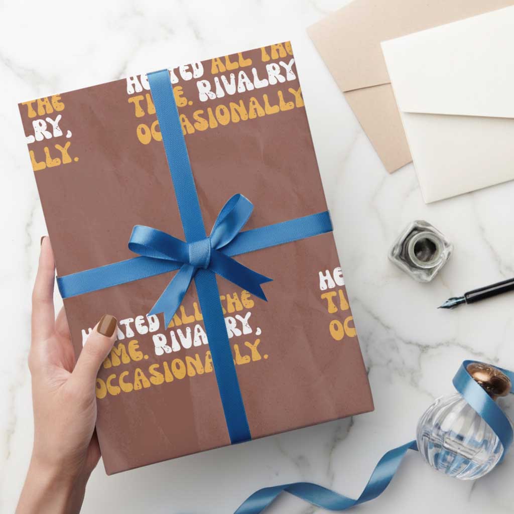 Heated All The time Rivalry Occasionally Wrapping Paper Roll TS10 Mocha Print Your Wear