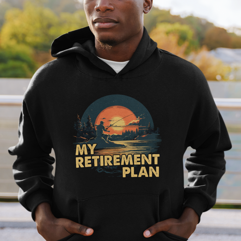 Retirement Plan Hoodie Funny Retired Fisherman Fishing TS09 Printyourwear