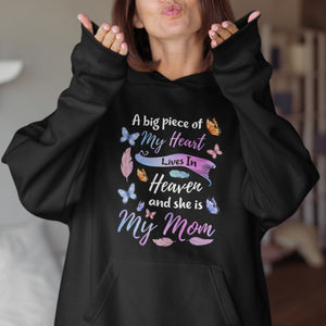 Mom Remembrance Hoodie A Big Piece Of My Heart Lives In Heaven And She Is My Mom TS02 Printyourwear