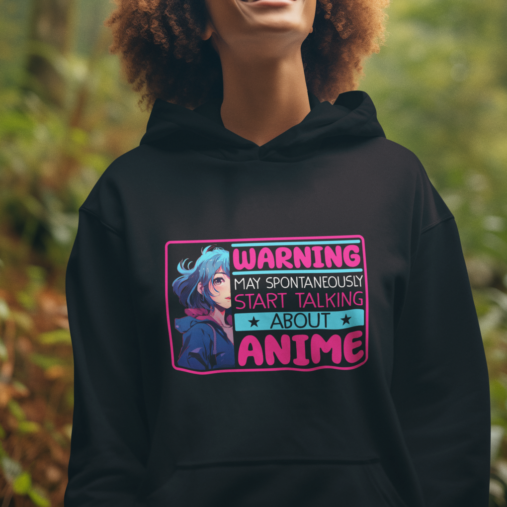 Warning May Spontaneously Start Talking About Anime Hoodie TS09 Printyourwear