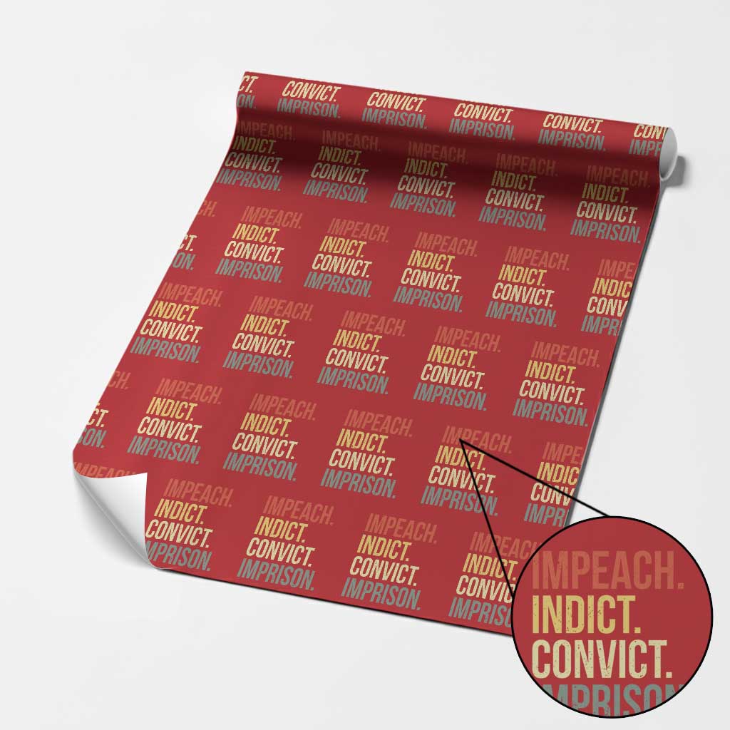 Impeach Indict Convict Imprison Wrapping Paper Roll Subtle FDT TS10 Red Print Your Wear