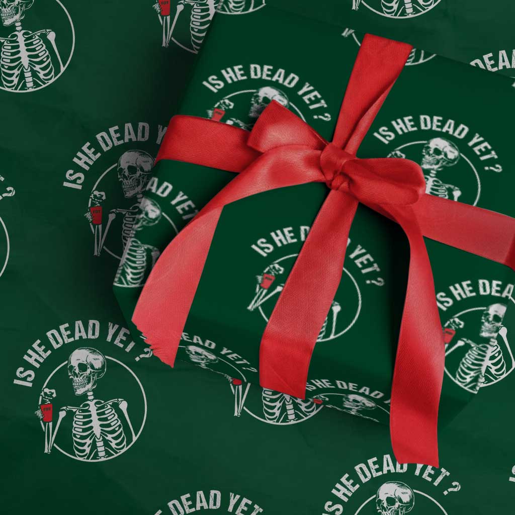 Is He Dead Yet Subtle FDT Wrapping Paper Roll Funny Skeleton Drinking Coffee TS02 Green Print Your Wear