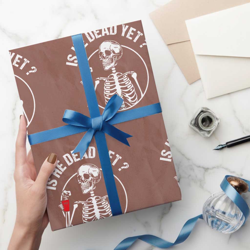 Is He Dead Yet Subtle FDT Wrapping Paper Roll Funny Skeleton Drinking Coffee TS02 Mocha Print Your Wear